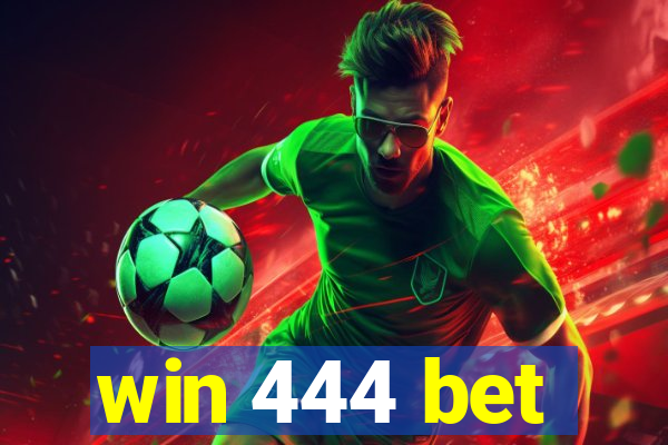 win 444 bet